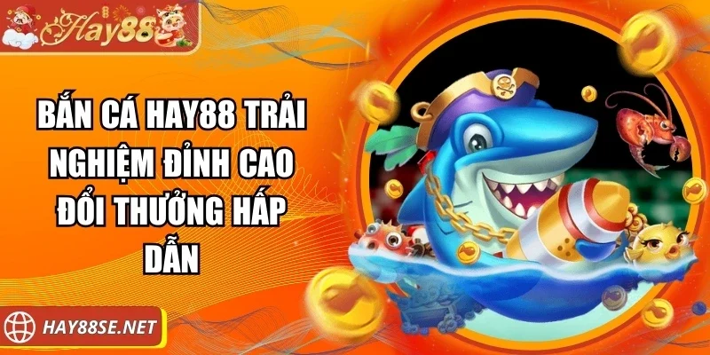 ban-ca-hay88